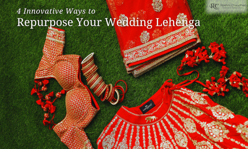 4 Innovative Ways to Repurpose Your Wedding Lehenga
