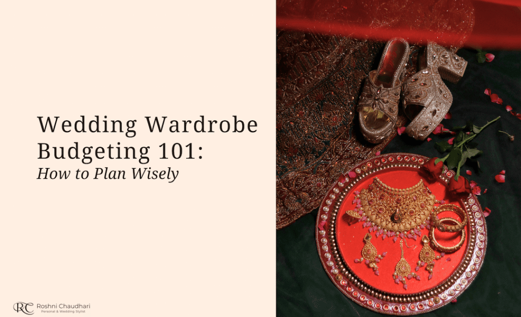 Wedding Wardrobe Budgeting 101