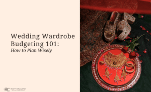 Wedding Wardrobe Budgeting 101